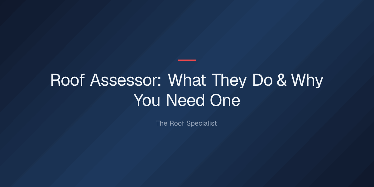 roof-assessor-1779332911572 roof assessor — Roof Assessor: What They Do & Why You Need One